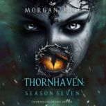 Thornhaven Season Seven Book Seven ..., Morgan Rice
