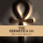 The Hermetica 101, Matthew Barnes