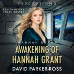 Awakening of Hannah Grant, David ParkerRoss