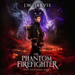 The Phantom Firefighter, J.W. Jarvis