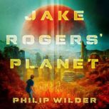 Jake Rogers Planet, Philip Wilder