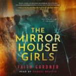 The Mirror House Girls, Faith Gardner