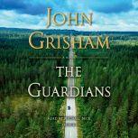 The Guardians A Novel, John Grisham