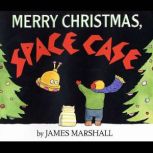 Merry Christmas, Space Case, James Marshall