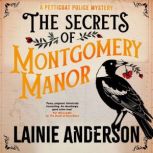 The Secrets of Montgomery Manor A Pe..., Lainie Anderson