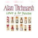 Love and Dr Devon, Alan Titchmarsh