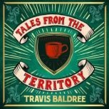 Tales from the Territory, Travis Baldree