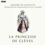 La Princesse De Cleves BBC Radio 3 D..., Madame de Lafayette
