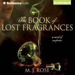 The Book of Lost Fragrances, M. J. Rose