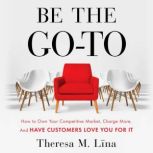 Be the GoTo, Theresa M. Lina