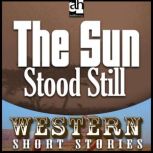The Sun Stood Still, Max Brand