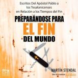 Preparandose para El Fin De El Mundo, Martin Stendal