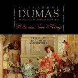 Between Two Kings, Alexandre Dumas