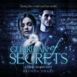 Guardian of Secrets, Brenda Drake