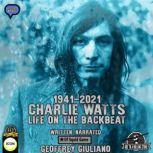 Charlie Watts Life On The Backbeat 19..., Geoffrey Giuliano