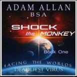 Shock The Monkey, Adam Allan, B.S.A.