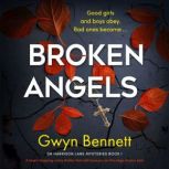 Broken Angels, Gwyn Bennett