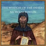 The Wisdom of the Desert with Nichola..., Nicholas Buxton