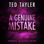 A Genuine Mistake, Ted Tayler