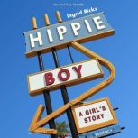 Hippie Boy A Girls Story, Ingrid Ricks