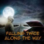 Falling Twice Along The Way, Tanika Tates