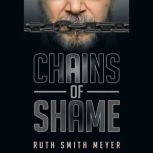 Chains of Shame, Ruth Smith Meyer