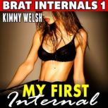 My First Internal  Brat Internals 1 ..., Kimmy Welsh