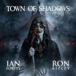 Town of Shadows Carnival of Terror S..., Ian Fortey