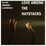 Love among the Haystacks, David Herbert Lawrence