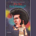 Who Was Elvis Presley?, Geoff Edgers