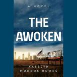 The Awoken, Katelyn Monroe Howes