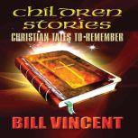Children Stories, Bill Vincent