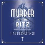 Murder at the Ritz, Jim Eldridge