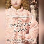 The Chocolate Money, Ashley Prentice Norton