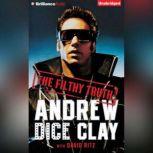 The Filthy Truth, Andrew Dice Clay