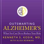 Outsmarting Alzheimers, MD Kosik