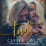 Tied, Carian Cole