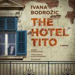 The Hotel Tito, Ivana Bodroi?