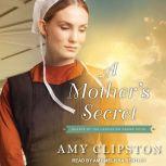 A Mothers Secret, Amy Clipston