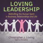 Loving Leadership, Chris Loving