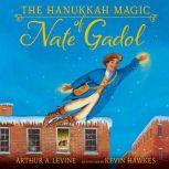 Hanukkah Magic of Nate Gadol, The, Arthur A. Levine