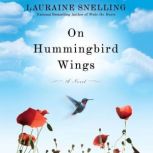 On Hummingbird Wings, Lauraine Snelling