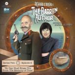 The Barren Author Series 2  Episode..., Paul Birch
