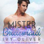 Mister Bridesmaid, Ivy Oliver
