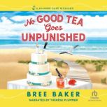 No Good Tea Goes Unpunished, Bree Baker