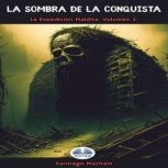 La Sombra De La Conquista, Santiago Machain