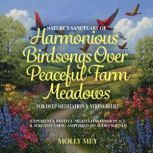Natures Sanctuary of Harmonious Bird..., Molly Mey