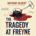 The Tragedy at Freyne, Anthony Gilbert