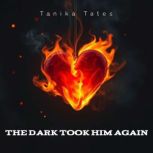 The Dark Took Him Again, Tanika Tates