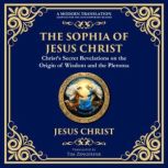 The Sophia of Jesus Christ, Jesus Christ Gnostic Tradition